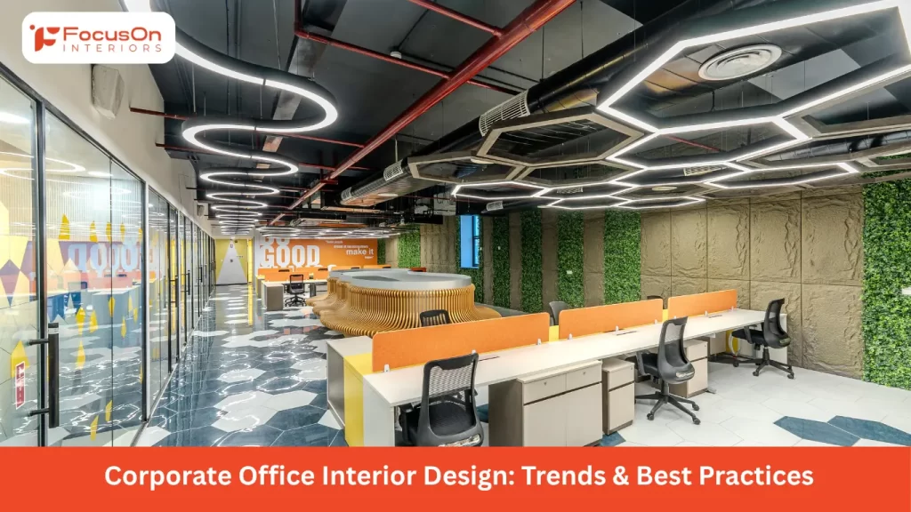 Corporate Office Interior Design: Trends & Best Practices